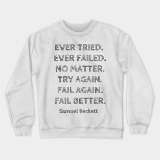 BECKETT QUOTE ABOUT FAILURE Crewneck Sweatshirt